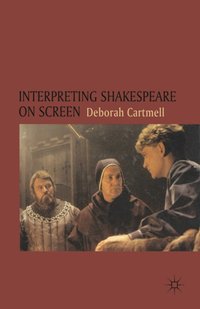 Interpreting Shakespeare on Screen [DRM] - Hester Bradley - ebook