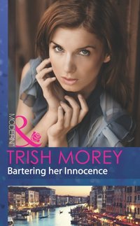 Bartering Her Innocence [DRM] - Trish Morey - ebook