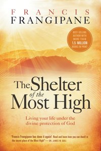 Shelter of the Most High [DRM] - Francis Frangipane - ebook