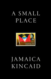 Small Place [DRM] - Jamaica Kincaid - ebook