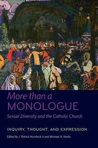 More than a Monologue: Sexual Diversity and the Catholic Church [DRM] - J. Patrick Hornbeck II - ebook