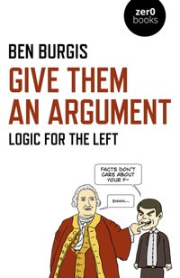 Give Them an Argument [DRM] - Ben Burgis - ebook