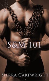 S&M 101 [DRM] - Sierra Cartwright - ebook