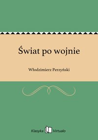 Świat po wojnie - Włodzimierz Perzyński - ebook