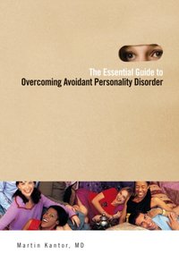 Essential Guide to Overcoming Avoidant Personality Disorder [DRM] - MD Martin Kantor MD - ebook