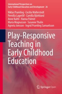 Play-Responsive Teaching in Early Childhood Education [DRM] - Opracowanie zbiorowe - ebook