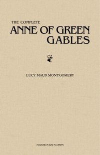 Complete Anne of Green Gables Collection [DRM] - Montgomery Lucy Maud Montgomery - ebook