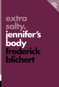 Extra Salty: Jennifer's Body [DRM] - Frederick Blichert - ebook