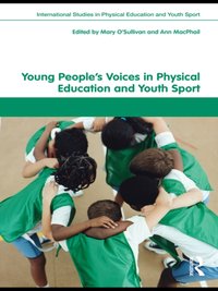 Young People's Voices in Physical Education and Youth Sport [DRM] - Ann MacPhail - ebook