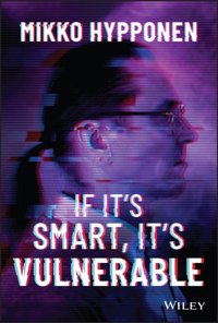 If It's Smart, It's Vulnerable [DRM] - Mikko Hypp nen - ebook