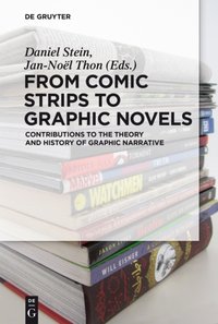From Comic Strips to Graphic Novels [DRM] - Jan-Noel Thon - ebook