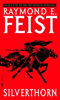 Silverthorn [DRM] - Raymond E. Feist - ebook