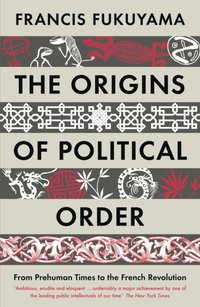 Origins of Political Order [DRM] - Francis Fukuyama - ebook