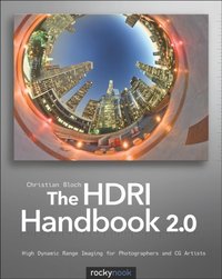 HDRI Handbook 2.0 [DRM] - Christian Bloch - ebook