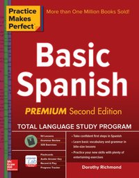 Practice Makes Perfect Basic Spanish, Second Edition [DRM] - Dorothy Richmond - ebook