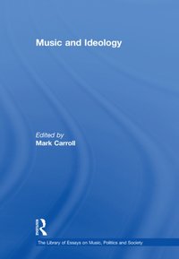 Music and Ideology [DRM] - Mark Carroll - ebook