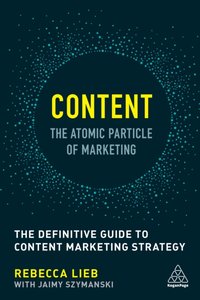 Content - The Atomic Particle of Marketing [DRM] - Rebecca Lieb - ebook