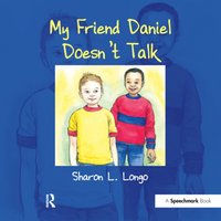 My Friend Daniel Doesn't Talk [DRM] - Sharon Longo - ebook