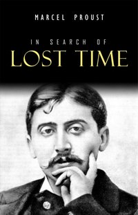 In Search of Lost Time [volumes 1 to 7] [DRM] - Proust Marcel Proust - ebook