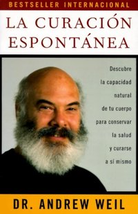 La curación espontánea [DRM] - M.D. Andrew Weil - ebook