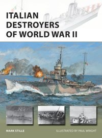 Italian Destroyers of World War II [DRM] - Mark Stille - ebook