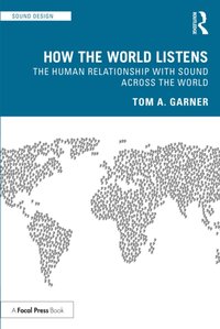 How the World Listens [DRM] - Tom A. Garner - ebook