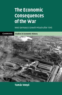 Economic Consequences of the War [DRM] - Tamas Vonyo - ebook