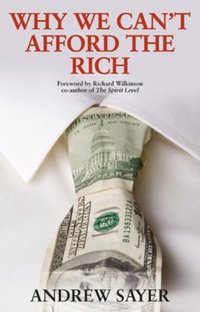 Why We Can't Afford the Rich [DRM] - Andrew Sayer - ebook