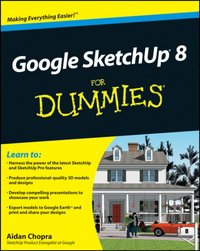 Google SketchUp 8 For Dummies [DRM] - Aidan Chopra - ebook