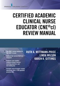 Certified Academic Clinical Nurse Educator (CNE(R)cl) Review Manual [DRM] - Karen K. Gittings - ebook