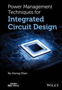 Power Management Techniques for Integrated Circuit Design [DRM] - Ke-Horng Chen - ebook