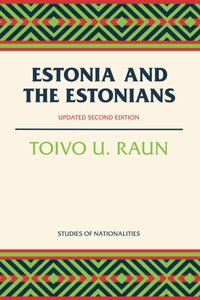 Estonia and the Estonians [DRM] - Toivo U. Raun - ebook