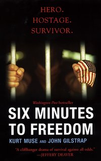 Six Minutes To Freedom [DRM] - John Gilstrap - ebook