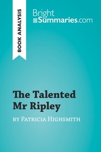 Talented Mr Ripley by Patricia Highsmith (Book Analysis) [DRM] - Bright Summaries - ebook