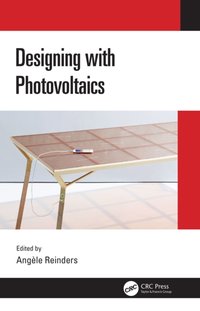 Designing with Photovoltaics [DRM] - Angele Reinders - ebook