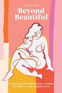 Beyond Beautiful [DRM] - Anuschka Rees - ebook