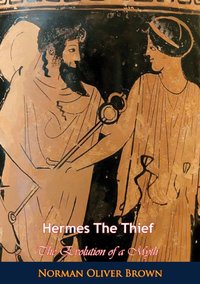 Hermes The Thief [DRM] - Norman Oliver Brown - ebook