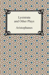 Lysistrata and Other Plays [DRM] - Aristophanes - ebook