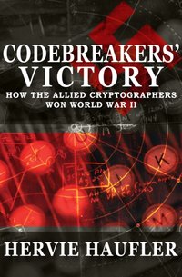 Codebreakers' Victory [DRM] - Hervie Haufler - ebook