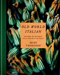 Old World Italian [DRM] - Mimi Thorisson - ebook
