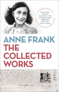 Anne Frank: The Collected Works [DRM] - Anne Frank Fonds Anne Frank Fonds - ebook
