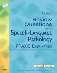 Mosby's Review Questions for the Speech-Language Pathology PRAXIS Examination E-Book [DRM] - Mosby - ebook