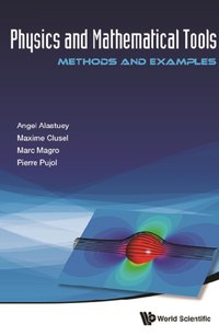 Physics And Mathematical Tools: Methods And Examples [DRM] - Alastuey Angel Alastuey - ebook