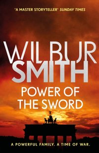 Power of the Sword [DRM] - Wilbur Smith - ebook