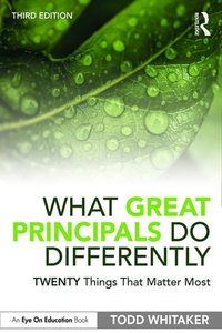 What Great Principals Do Differently [DRM] - Todd Whitaker - ebook