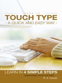 Learn to Touch Type a Quick and Easy Way [DRM] - R. A. Careen - ebook