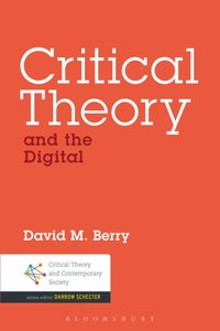 Critical Theory and the Digital [DRM] - Berry David M. Berry - ebook