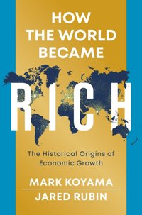 How the World Became Rich [DRM] - Jared Rubin - ebook