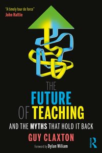 Future of Teaching [DRM] - Guy Claxton - ebook