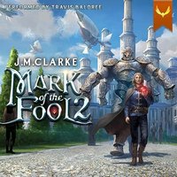 Mark of the Fool. Volume 2 - J.M. Clarke - audiobook